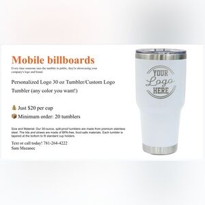 Customize your own company tumblers! Any color you want! $20 each cup!